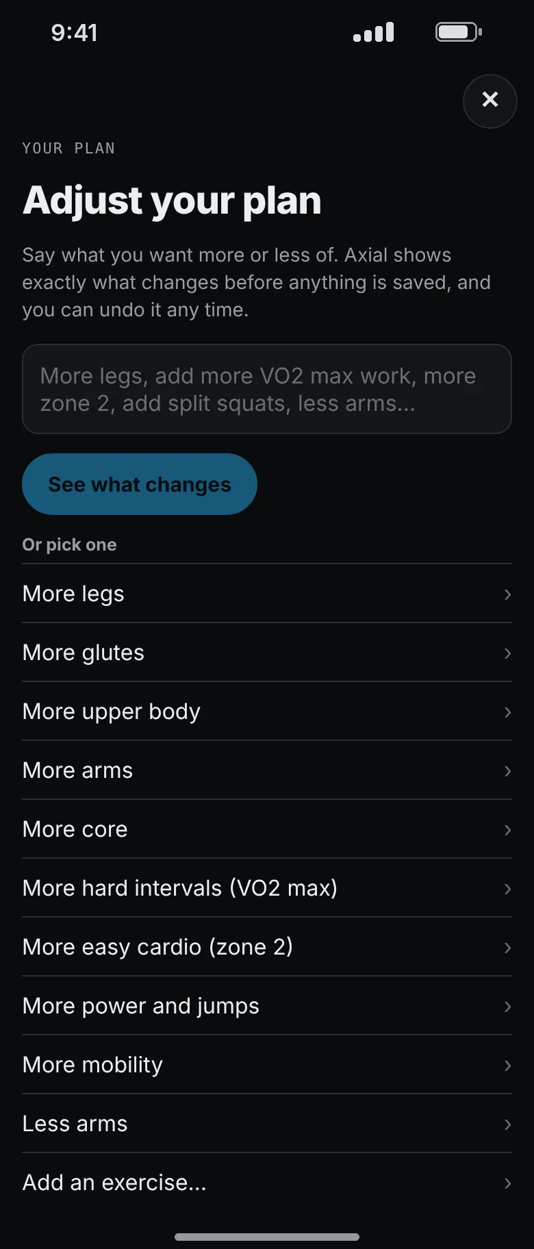 The Adjust your plan screen: a box to type what you want more or less of, a See what changes button, and a list of options such as more legs, more glutes, more hard intervals and more mobility.